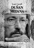 Kniha: Dušan Mitana (Tomáš Horváth). Kalligram, 2000