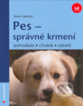 Pes - správné krmení - Anna Laukner, Grada, 2006