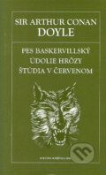 Pes baskervilský. Údolie hrôzy. Štúdia v červenom - Arthur Conan Doyle, Petit Press, 2006
