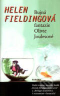 Bujná fantazie Olivie Joulesové - Helen Fielding, Nakladatelství Aurora, 2004