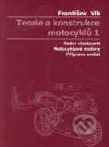 Teorie a konstrukce motocyklů 1, 2 - František Vlk, František Vlk, 2004
