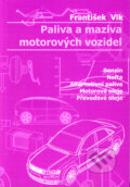 Paliva a maziva motorových vozidel - František Vlk, František Vlk, 2006