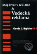 Môj život v reklame & Vedecká reklama - Claude C. Hopkins, Šembera Vanák / FCB, 2006