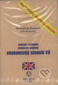 Anglicko-slovenský a slovensko-anglický ekonomický slovník EÚ - Michael de Kernech, Ivan Krenčey, KRENČEY