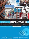 Objectif Diplomatie 1: Livre de l&#039;élève - Laurence Riehl, Michel Soignet, Marie-Hél&amp;#232;ne Amiot, 2017