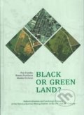 Black or green Land? - Petr Popelka, Renáta Popelková, Monika Mulková, Ostravská univerzita, 2016