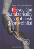 Prosociální charakteristiky osobnosti dobrovolníků - Zdeněk Mlčák, Helena Záškodná, Ostravská univerzita, 2013