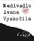 Nedivadlo Ivana Vyskočila - Přemysl Rut, Akademie múzických umění, 2017