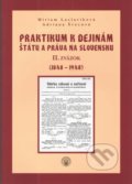 Praktikum k dejinám štátu a práva na Slovensku II. - Miriam Laclavíková, Adriana Švecová, 2017