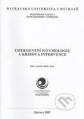 Emergentní psychologie a krizová intervence - Zdeněk Mlčák, Ostravská univerzita, 2011