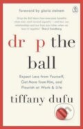 Drop the Ball - Tiffany Dufu, Penguin Books, 2017
