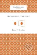 Managing Oneself - Peter F. Drucker, 2008