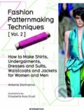 Fashion Patternmaking Techniques (Volume 2) - Antonio Donnanno, Promopress, 2016