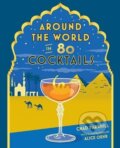 Around The World in 80 Cocktails - Chad Parkhill, Explore, 2017