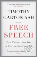 Free Speech - Timothy Garton Ash, Atlantic Books, 2017