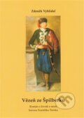 Kniha: Vězeň ze Špilberku (Zdeněk Vyhlídal). Šimon Ryšavý, 2009