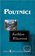 Kniha: Poutníci (Kathleen Winsor). , 2001