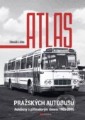 Atlas pražských autobusů - Zdeněk Liška, CPRESS, 2024