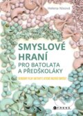 Kniha: Smyslové hraní pro batolata a předškoláky (Helena Nixová). CPRESS, 2024