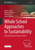 Kniha: Whole School Approaches to Sustainability (Springer Verlag). Springer Verlag, 2024