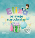 Kniha: Eliza oslavuje narodeniny (Anika Mituch Pastoreková). HappyReads s.r.o., 2024