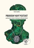 Kniha: Prekrásny nový postsvet (Ivan Lacko). Univerzita Komenského Bratislava, 2021