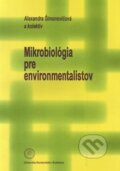 Kniha: Mikrobiológia pre environmentalistov (Alexandra Šimonovičová)