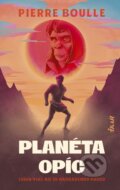 Kniha: Planéta opíc (Pierre Boulle)