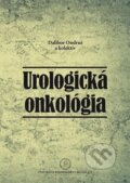 Kniha: Urologická onkológia (Dalibor Ondruš). Univerzita Komenského Bratislava, 2020