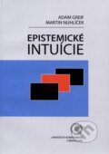 Kniha: Epistemické intuície (Adam Greíf). Univerzita Komenského Bratislava, 2017