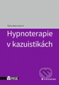 Kniha: Hypnoterapie v kazuistikách (Šárka Bezvodová). Grada, 2024