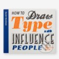 Kniha: How to Draw Type and Influence People (Sarah Hyndman)