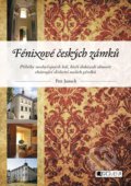 Fénixové českých zámků - Petr Janoch, Nakladatelství Fragment, 2017