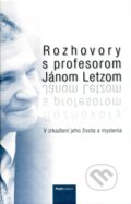 Rozhovory s profesorom Jánom Letzom - Kolektív autorov, Post Scriptum, 2017