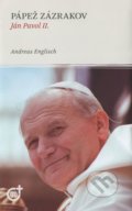 Pápež zázrakov - Ján Pavol II. (+ CD) - Andreas Englisch, 2017