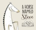 Kniha: A Horse Named Steve (Kelly Collier). Kids Can, 2017