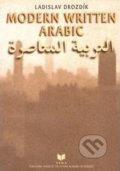 Modern written Arabic - Ladislav Drozdik, VEDA, 2001