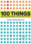 100 Things Every Designer Needs to Know About People - Susan Weinschenk, 2011
