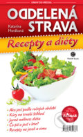 Oddelená strava: Recepty a diéty - Katarína Horáková, Plat4M Books, 2017