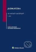 Judikatúra vo veciach sociálnych 1 - Elena Závadská, Katarína Kokodičová, Wolters Kluwer (Iura Edition), 2017