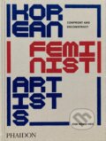 Kniha: Korean Feminist Artists (Kim Hong-hee a Kim Hyesoon). Phaidon, 2024