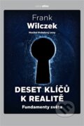 Kniha: Deset klíčů k realitě (Frank Wilczek). Argo, 2024