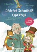 Kniha: Dědeček Sedmilhář vypravuje (Tobias Pützer). Vašut, 2024