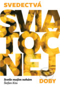 Kniha: Svedectvá sviatočnej doby (Štefan Kiss). Tranoscius, 2024