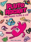 Kniha: Joe Pidge Flips a Lid (Paul Gilligan)