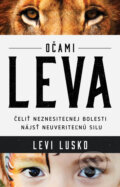 Kniha: Očami leva (Levi Lusko), 2017 Kniha: Očami leva (Levi Lusko), 2017