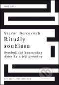 Rituály souhlasu - Sacvan Bercovitch, Karolinum, 2017