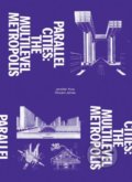 Kniha: Parallel Cities (Andrew Blauvelt). Walker books, 2016