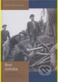 Kniha: Svet roľníka (Peter Slavkovský). VEDA, 2012