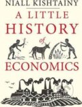A Little History of Economics - Niall Kishtainy, Yale University Press, 2017